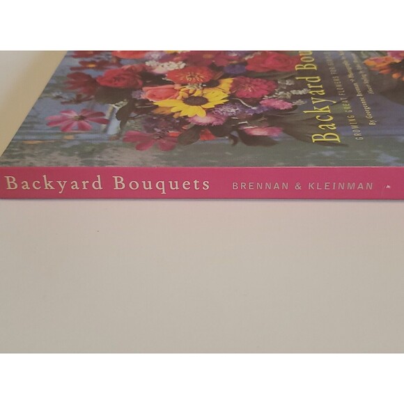 Backyard Bouquets : Growing Great Flowers for Simple Arrangements by Ethel B - Picture 3 of 8